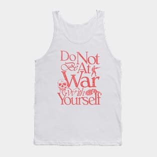 Do Not Be at War Tank Top